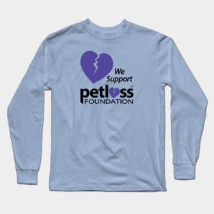 Pet Loss Foundation Feels Your Pain Long Sleeve T-Shirt